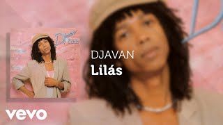 Djavan  Lilás Áudio Oficial [upl. by Ovid652]