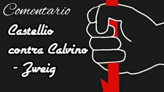 Castellio Contra Calvino de Zweig Conciencia Contra Violencia  Opinión [upl. by Cordey697]