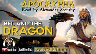 12  The Apocrypha  Bel and the Dragon  Read by Alexander Scourby  The Voice of the Bible [upl. by O'Donnell]