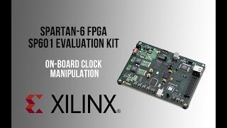 Spartan6 SP601 FPGA  OnBoard Clock Manipulation [upl. by Eirellam]