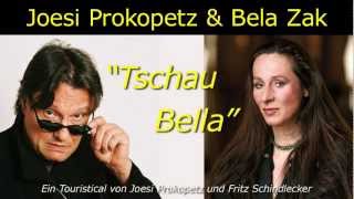 Joesi Prokopetz amp Bela Zak  quotTschau Bellaquot [upl. by Hannahs295]