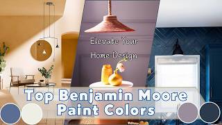 10 Best Benjamin Moore Colors for a Fresh New Look [upl. by Hillard441]