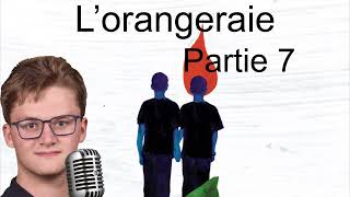 LOrangeraie  Partie 7  Livre Audio [upl. by Skillern]