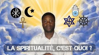 La spiritualité cest quoi [upl. by Reivilo]