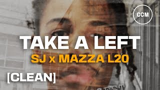 SJ  Take A Left ft Mazza L20 CLEAN [upl. by Redford320]