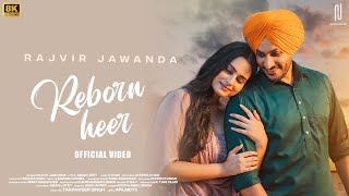 Reborn Heer Official 8K Video Rajvir Jawanda  Ayesha Khan [upl. by Seira]