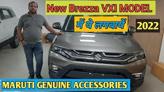 Brezza VXI model 2022 ki Genuine Accessories BREZZA VXI में क्या लगवायें और LOOK शानदार बनाए [upl. by Ennayelhsa]