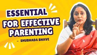 Essential for Effective Parenting  Shubhada Bhave [upl. by Attelliw]