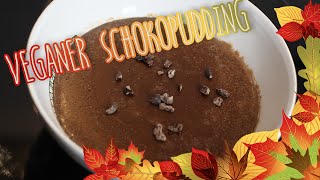 SCHOKOPUDDING  veganes Rezept  gemütlich in den Herbst  Call4Cozy [upl. by Emor]