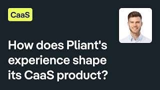 How does Pliants experience shape its CaaS product [upl. by Campney]