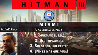 Hitman 3 Walkthrough Parte 150 Miami Una lengua de plata  Sed implacable  ¡No es más que agua [upl. by Takakura]