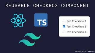 Part 10 Creating a Reusable Checkbox Component with React TypeScript amp Tailwind [upl. by Merras278]