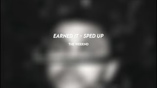 earned it the weeknd sped up [upl. by Savick]