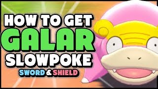 How To GetEventually Evolve GALARIAN SLOWPOKE in Pokemon Sword and Shield [upl. by Arebma236]