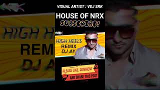 High Heel Remix  Dj AY highheelsremix yoyo houseofnrx remix dj djremix yoyohoneysingh [upl. by Etnemelc]