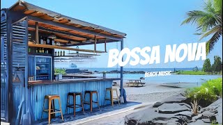 Sunsoaked Jazz Vibes Laid Back Beach Music amp BOSSSA NOVA [upl. by Thalia]