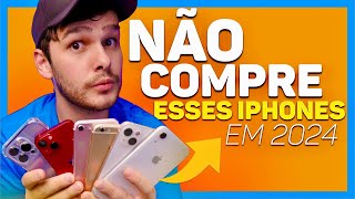 NÃO COMPRE ESSES IPHONES EM 2024 [upl. by Atteuqaj]