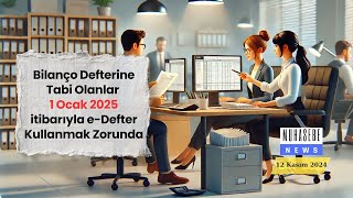 Bilanço Defterine Tabi Olanlar 1 Ocak 2025 itibarıyla eDefter Kullanmak Zorunda [upl. by Claresta]