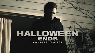 Halloween Ends  Concept Trailer [upl. by Edals]