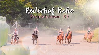 Reiterhof Rohe  Fronleichnam 2023 [upl. by Rowena]