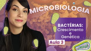 BACTÉRIAS crescimento e genética  Videoaula  Microbiologia  Flavonoide 3 [upl. by Mayworm]