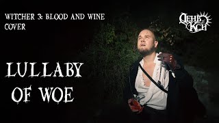 LULLABY OF WOE  WITCHER 3 BLOOD AND WINE COVER 2024 [upl. by Naejeillib]