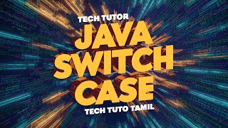 Java Switch Case  Easy Explanation in Tamil  Tech Tutor Tamil  ஜாவாவில் சுவிட்ச் கேஸ் [upl. by Siocnarf]