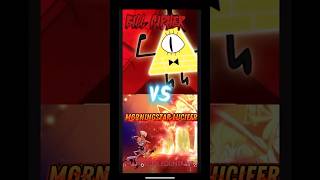 Bill CIPHER Vs Morningstar Lucifer capcut shorts youtubeshorts gravityfalls hazbinhotel [upl. by Shena955]