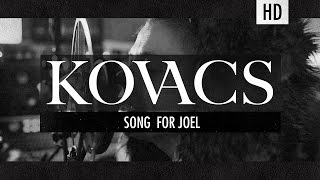 Kovacs  Song for Joel Studio Version [upl. by Ardene]