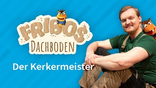 Der Kerkermeister  Fribos Dachboden [upl. by Petrine]