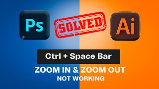 Photoshop amp Illustrator  CTRL  SPACE NOT ZOOMING OUT SOLVED 2024 [upl. by Sudnor864]