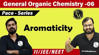 GOC 06  Aromaticity  Complete Concept  Class 11  JEE  NEET  PACE SERIES [upl. by Islehc828]