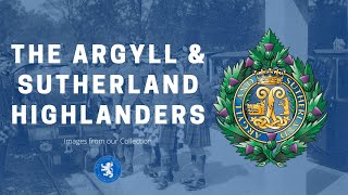 The Argyll and Sutherland Highlanders  Images from our collection shorts [upl. by Caddaric]