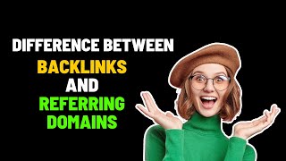 Difference Between Backlinks and Referring Domains  Backlinks Vs Referring Domains [upl. by Cartwell]