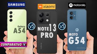 Comparativo  A54 vs REDMI NOTE 13 vs MOTO G54 [upl. by Sterne]