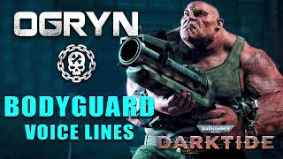 Warhammer 40000 Darktide  Ogryn Bodyguard Voice Lines  Efforts [upl. by Clauddetta]