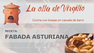 Receta Fabada Asturiana La Olla de Virgilio en barro y con brasas [upl. by Nordna690]