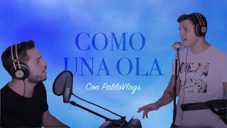 Como una Ola Rocio Jurado Cover PabloVlogs ft Pedro Samper [upl. by Collete]