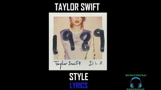 Style  Taylor Swift Lyrics [upl. by Gwendolyn557]