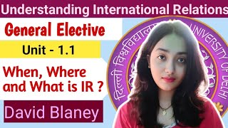 When Where and What is IRUnderstanding International RelationsGeneral Elective Delhi University [upl. by Nnad]