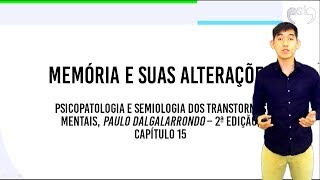 Memória e suas Alterações  Psicopatologia [upl. by Sirmons]