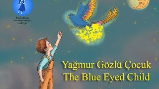 Yağmur Gözlü Çocuk Türkçe İngilizce The Blue Eyed Child Turkish English [upl. by Osric]