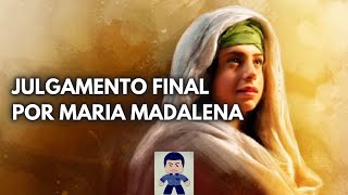 JULGAMENTO FINAL POR MARIA MADALENA [upl. by Edmon831]