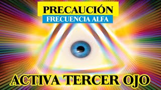 PODEROSA FRECUENCIA ALFA para ACTIVAR TU TERCER OJO precaución [upl. by Joline]