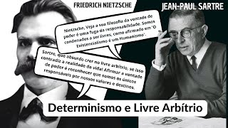 Determinismo e Livre Arbítrio Nietzsche contra Sartre  Filosofia [upl. by Bor]