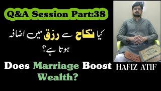 Does Marriage Boost Wealth  Q amp A Session  38  Hafiz Atif [upl. by Williamson]