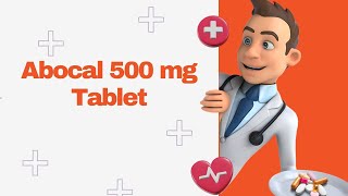 Abocal 500 mg Tablet [upl. by Leind118]