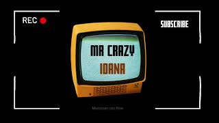 Mr crazy  IDANA New song [upl. by Essy]