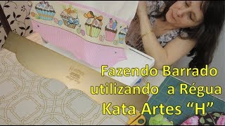 Barrado em pano de prato utilizando a Régua Kata Artes quotHquot [upl. by Mira]