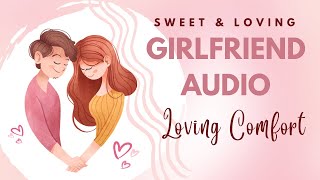 Girlfriend Audio  Loving Comfort  a loving romantic meditation to soothe you by Eves Garden [upl. by Acquah]